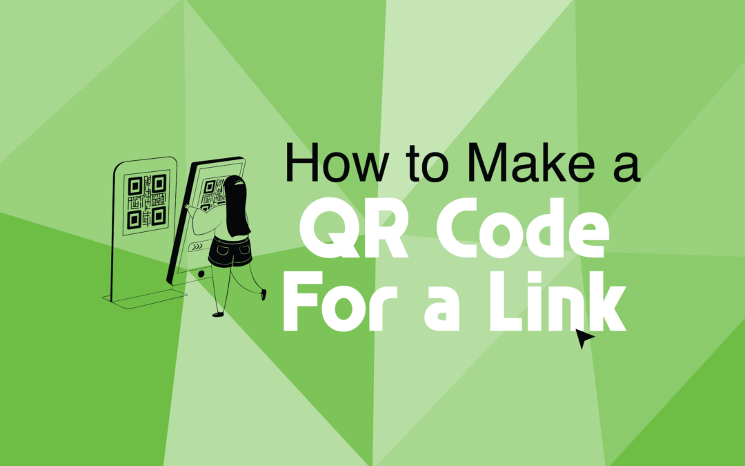 How to Make a QR Code For a Link