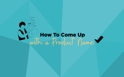 How To Come Up With A Product Name